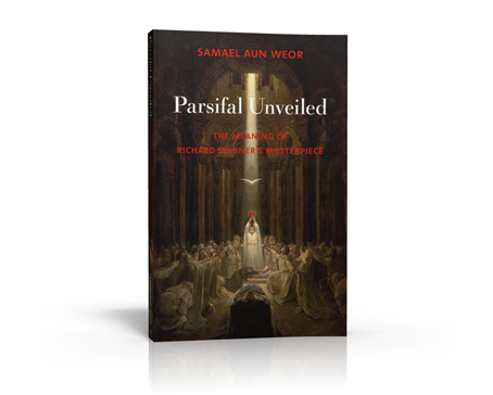 Parsifal Unveiled by Samael Aun Weor