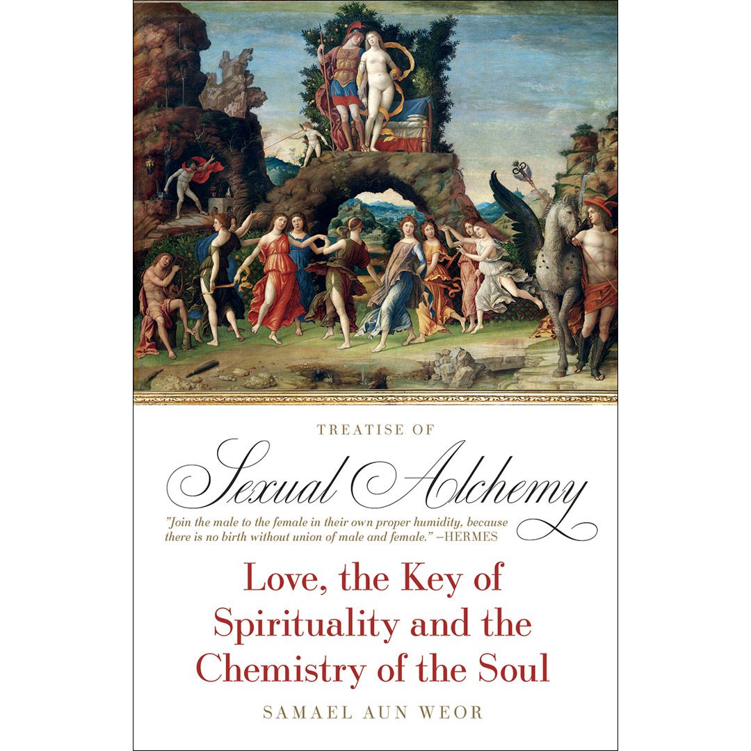 Treatise of Sexual Alchemy by Samael Aun Weor