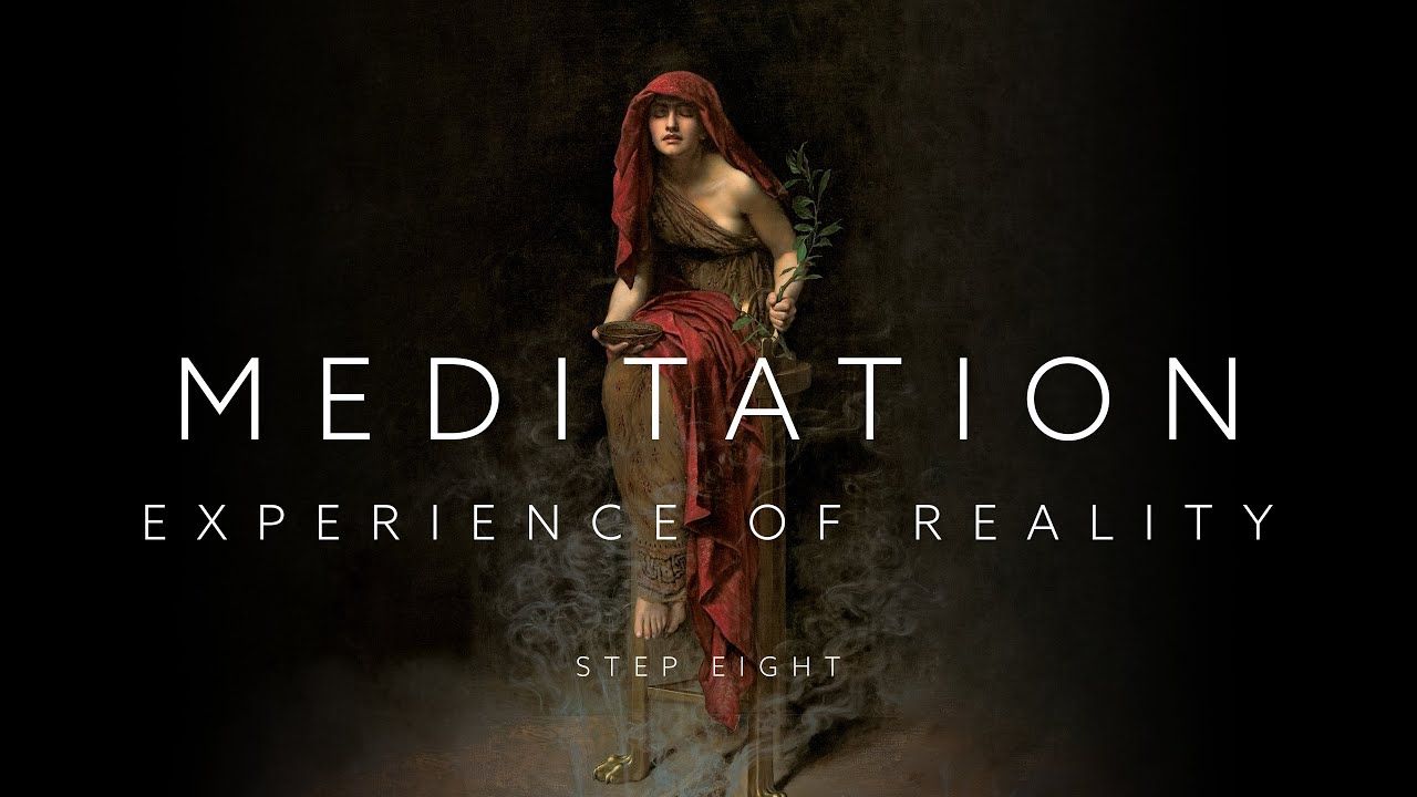Step Eight of Meditation: the Experience of Reality